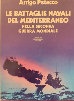 Le battaglie navali del Mediterraneo nella Seconda Guerra Mondiale.